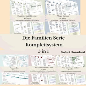 May include: A collection of digital PDF documents titled "Die Familien Serie Komplettsystem 5 in 1". The documents include checklists and templates for family emergencies, care, passwords, and insurance. The documents are available for immediate download.