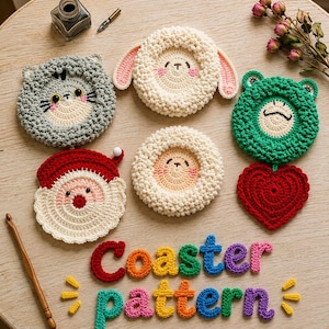 May include: A collection of five round crochet coasters featuring animal and holiday designs, including a gray cat, a white sheep, a green frog with a red heart, and a Santa Claus face. The text "Coaster pattern" is spelled out in colorful crochet letters.