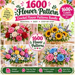 1600+ Crochet Flowers & Bouquet Patterns | Beautiful Floral Crochet Designs | Easy PDF Pattern Bundle | Instant Download | DIY Home Decor