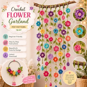 May include: A crochet flower garland PDF pattern featuring a wall hanging with multiple vertical strands of colorful crocheted flowers and green leaves suspended from a wooden branch, including circular insets showing flower details and a hoop design.