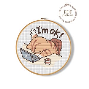 Funny Cat cross stitch pattern PDF at a computer with quote - I 'm Ok