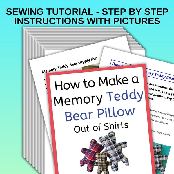 Memory Teddy Bear Pillow Sewing Tutorial PDF / Memory Bear Pattern / 3 Sizes - 16", 13", and 10" Teddy Bear Pattern / Keepsake Bear Pattern