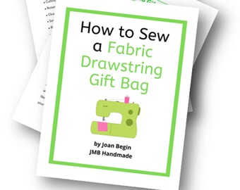 JMB Handmade / How to Sew a Fabric Drawstring Gift Bag Sewing Tutorial - Printable Step-By-Step Instructions / Downloadable PDF Pages