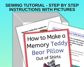Memory Teddy Bear Pillow Sewing Tutorial PDF / Memory Bear Pattern / 3 Sizes - 16", 13", and 10" Teddy Bear Pattern / Keepsake Bear Pattern