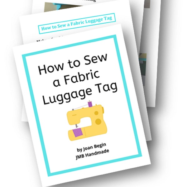 How to Sew a Fabric Luggage Tag Sewing Tutorial  / Luggage Tag Pattern / Luggage Tag Sewing Pattern / Downloadable PDF Pages