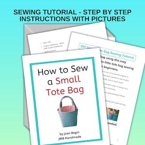 Könnte beinhalten: Ein Stapel Anleitungsseiten mit dem Titel "How to Sew a Small Tote Bag" und dem Text "SEWING TUTORIAL - STEP BY STEP INSTRUCTIONS WITH PICTURES". Die abgebildete Tragetasche ist blau mit rotem Innenfutter.