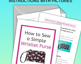 Pode incluir: Uma pilha de papel branco com instruções de costura. A capa do tutorial diz "How to Sew a Simple Wristlet Purse" com uma ilustração de bolsa com estampa de flamingo rosa. O texto "SEWING TUTORIAL - STEP BY STEP INSTRUCTIONS WITH PICTURES" está no topo.