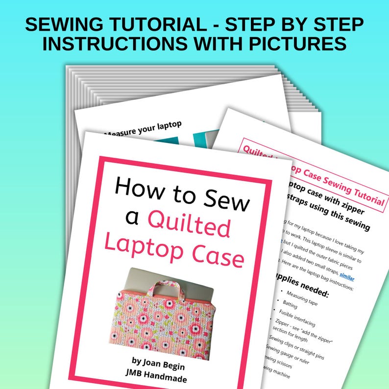 K&ouml;nnte beinhalten: Ein N&auml;h-Tutorial mit Schritt-f&uuml;r-Schritt-Anleitungen und Bildern. Der Hauptfokus ist eine Anleitung zum N&auml;hen einer gesteppten Laptop-H&uuml;lle. Das Tutorial enth&auml;lt ein Bild einer Laptop-H&uuml;lle mit floralem Muster und dem Text "How to Sew a Quilted Laptop Case."