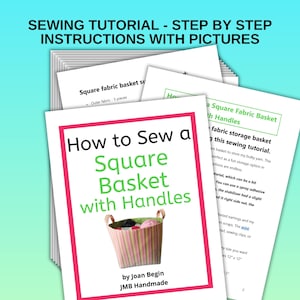 May include: A sewing tutorial titled "How to Sew a Square Basket with Handles" with step-by-step instructions and pictures. The tutorial includes a picture of a striped fabric basket with handles. The text at the top reads "Sewing Tutorial - Step by Step Instructions with Pictures."