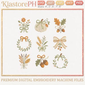 May include: A collection of nine autumn-themed embroidery designs featuring pumpkins, acorns, wheat stalks, floral bouquets, and bows in muted orange, green, and cream tones. The text KiastorePH is at the top with file formats VP3, JEF, EXP, DST, PES and sizes 4", 5", 6", 7", 8".