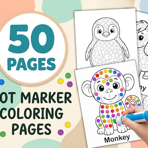 May include: A set of 50 dot marker coloring pages. The pages feature outlines of a penguin, monkey, and pony, each with circles for dot marker coloring. The image includes the text "Dot Marker Coloring Pages". A hand is holding a blue dot marker.
