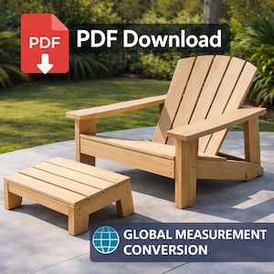 Peut inclure: Un fauteuil Adirondack en bois brun clair et un repose-pieds assorti. Le fauteuil a un dossier à lattes et de larges accoudoirs. L'image comprend le texte "PDF Download" et "GLOBAL MEASUREMENT CONVERSION".