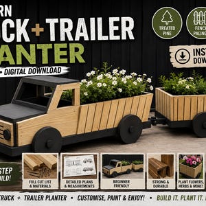 May include: A wooden truck and trailer planter with a modern design. The truck and trailer are made of light-coloured wood with black accents and wheels. The planters are filled with white flowers. The image includes text that says "DIY Plan - Digital Download".