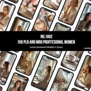 Può includere: Un collage di schermi di smartphone con immagini di donne professioniste in vari contesti. Gli schermi sono disposti attorno a un banner nero con il testo "NO.1002 150 PLR AND MRR PROFESSIONAL WOMEN" e "Instant Download Editable in Canva".