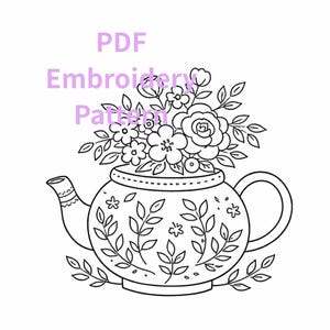 Könnte beinhalten: Schwarz-weiße Illustration einer Teekanne, gefüllt mit Blumen und Blättern. Die Teekanne ist mit Blatt- und Blumenmustern verziert. Der Text "PDF Embroidery Pattern" ist sichtbar. Perfekt für Stickprojekte.