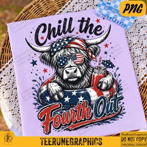 May include: A light purple t-shirt featuring a graphic of a shaggy highland cow wearing a bandana and sunglasses with an American flag pattern. The cow is in a pool float, holding a red drink, with the text Chill the Fourth Out in bold letters.