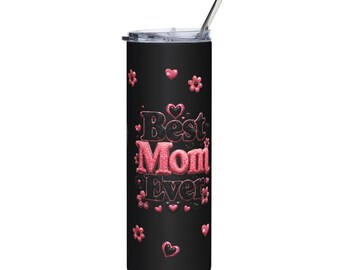 Best Mom Ever Stainless Steel Tumbler 20oz Travel Mug