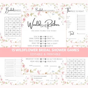May include: A collection of printable bridal shower games with a floral design. The games include Bingo, Word Scramble, and "Would She Rather." The text "15 Wildflower Bridal Shower Games" is displayed on a pink banner. The games are editable and printable.
