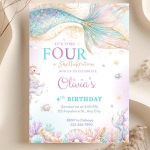 May include: A mermaid-themed birthday invitation with a watercolor design. The invitation features a mermaid tail, seahorse, and various sea creatures. Text includes "It's Time Four a Shellabration" and details for Olivia's 4th birthday.