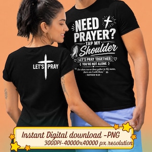 Need Prayer Tap My Shoulder Shirt Christian Bible Verse PNG, Let’s Pray Religious Cross Design,Motivational Praying Dad Mom Pastor Gift