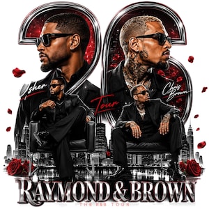May include: A promotional graphic for the Raymond & Brown R&B Tour featuring Usher and Chris Brown. The design includes large metallic numbers, portraits of both artists in black suits and sunglasses, a city skyline, and red rose petals.