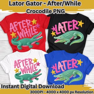 May include: Four t-shirts in red, black, white, and blue, each featuring a green crocodile design. The red and white shirts display "AFTER WHILE", while the black and blue shirts say "LATER". Pink and yellow stars accent the text and crocodile.