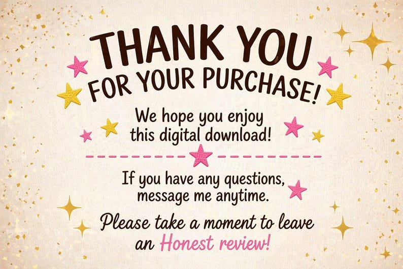 K&ouml;nnte beinhalten: Digitale Dankeskarte mit hellbeigem Hintergrund und goldenen Glitzerakzenten. Der Text "THANK YOU FOR YOUR PURCHASE!" ist in Dunkelbraun gehalten. Rosa und gelbe Sterne verzieren die Karte, zusammen mit dem Text "We hope you enjoy this digital download!"
