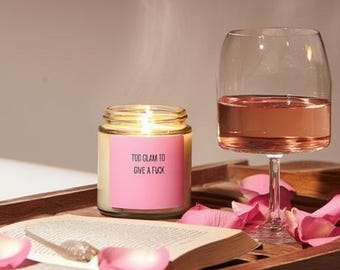 Funny scented Candle Gift Too Glam to Care Self Care Decor for Women