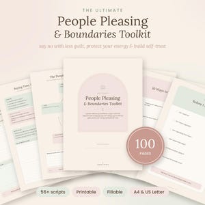 Op de afbeelding: Een digitale toolkit getiteld The Ultimate People Pleasing & Boundaries Toolkit, met 100 pagina's aan printbare en invulbare werkbladen. Het document bevat secties zoals I Want to Say No, Buying Time en Before I Say Yes, met 56+ scripts.
