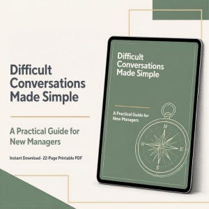 May include: A digital tablet displays a document cover titled Difficult Conversations Made Simple, A Practical Guide for New Managers, featuring a white compass illustration on a sage green background with 22-page printable PDF text.