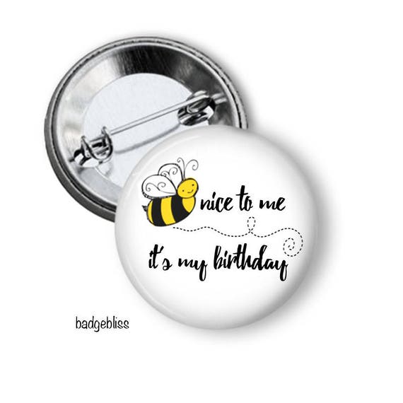 Bee Nice birthday pinback button badge, 3 sizes Il_570xn