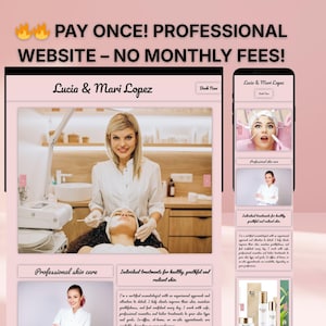 Może przedstawiać: Projekt strony internetowej dla profesjonalnego gabinetu pielęgnacji skóry. Projekt zawiera widoki na komputer i telefon komórkowy z tekstem "PAY ONCE! PROFESSIONAL WEBSITE - NO MONTHLY FEES!" i "Lucia & Mari Lopez". Strona zawiera zdjęcia zabiegów pielęgnacyjnych.