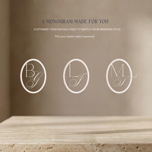 May include: Three white oval monograms featuring elegant script initials BG, LJ, and MT. The text reads A MONOGRAM MADE FOR YOU, CUSTOMIZE YOUR INITIALS LOGO TO MATCH YOUR WEDDING STYLE, and Pick your letters make it personal.
