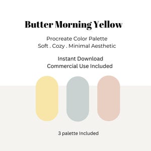 以下が含まれることがあります： 「Butter Morning Yellow」というタイトルのデジタルProcreateカラーパレット。画像には、黄色、グレーブルー、ピンクの3つのカラーサンプルが表示され、インスタントダウンロードと商用利用を示すテキストが含まれています。