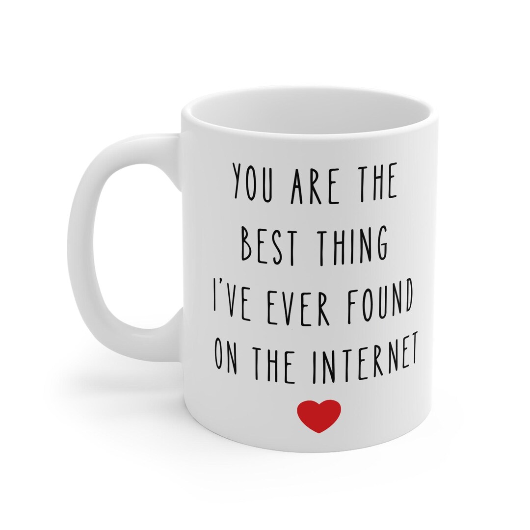 You Are the Best Thing I’ve Ever Found on the Internet - Etsy Ireland