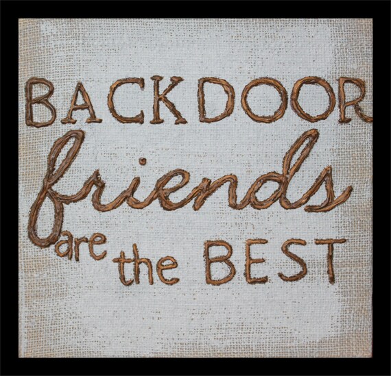 Items similar to Backdoor friends sign .. burlap & acrylic mix on Etsy