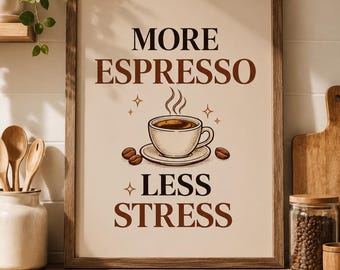 More Espresso Less Stress Print, Coffee Wall Art, Kitchen Printable Decor, Scandinavian Coffee Poster