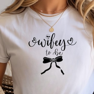 Wifey To Be T-Shirt | Bridal Bow Script, Bachelorette Tee, Gothic Wifey, Gothic Bride, Bride, Braut, Hochzeit, Wife