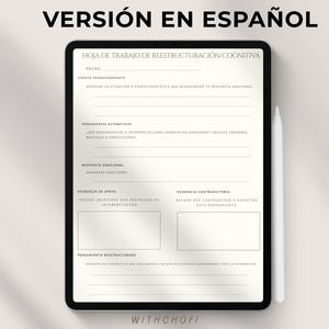 May include: A digital tablet displaying a cognitive restructuring worksheet in Spanish. The worksheet includes sections for date, triggering event, automatic thoughts, emotional response, supporting evidence, and contradictory evidence. A white stylus rests on the right side. Text at the top reads "VERSIÓN EN ESPAÑOL".