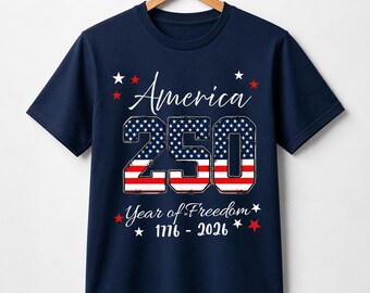 USA 250th Anniversary Shirt, 4th July Tee, USA 250th Anniversary Independence Day Shirts, 4th July 250th Year Shirts (Digital Download)
