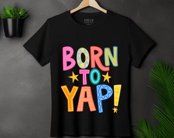 Born To Yap PNG, Retro Doodle Mama Quote Graphic, Colorful Typography Sublimation Design, Cute Meme T-Shirt PNG (Digital Download)