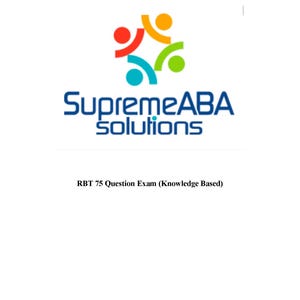 May include: White background with the logo for SupremeABA Solutions. The logo features a colorful design of four figures in red, orange, green, and blue. Below the logo is the text "SupremeABA solutions" in blue. The text "RBT 75 Question Exam (Knowledge Based)" is below.