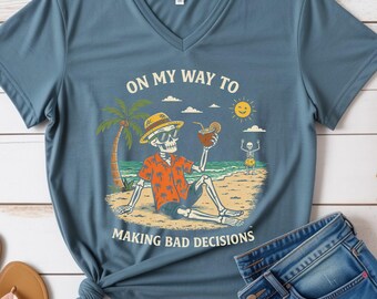 Funny Skeleton Vacation Shirt, On My Way To Making Bad Decisions Beach Tee