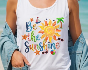 Be The Sunshine Tee, Summer Beach T-Shirt, Sunshine Graphic Shirt, Cute Summer Outfit, Vacation Shirt Women, Colorful Sun Tee, Gift For Her
