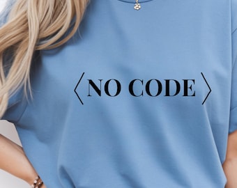 No Code Minimalist Shirt, Developer Humor Tee, Tech Geek Programmer Gift, Coding Joke Tee