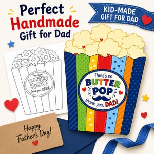 Peut inclure: Un bricolage en forme de seau &agrave; pop-corn avec le texte There's no BUTTER POP thank you, DAD! et une ic&ocirc;ne de moustache. Inclut une version &agrave; colorier en noir et blanc, une carte brune avec Happy Father's Day et un ruban bleu.