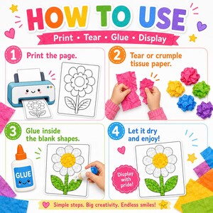 May include: A colorful instructional graphic with the text "HOW TO USE" and steps for a craft project. The steps include printing, tearing paper, gluing, and displaying the finished artwork. The image features a printer, tissue paper, glue, and a finished flower.