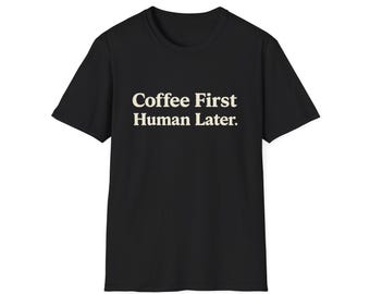 Camiseta unisex con texto "Just Add Coffee" y texto "Instant Human Just Add Coffee"
