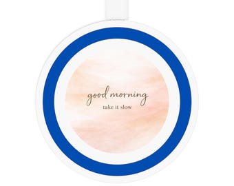 Buenos días, almohadilla de carga inalámbrica con círculo de acuarela / tómatelo con calma