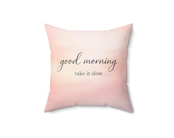Buenos días tómatelo con calma Almohada / Almohada decorativa cuadrada
